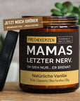 Lustige Duftkerze für Mama – Mamas Letzter Nerv, Handgemacht aus Sojawachs, Perfekt als Geschenkidee mysoy® Duftkerzen-Manufaktur Natürliche Vanille