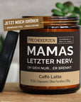 Mamas letzter nerv. oh…  mysoy‎® Duftkerzen-Manufaktur   