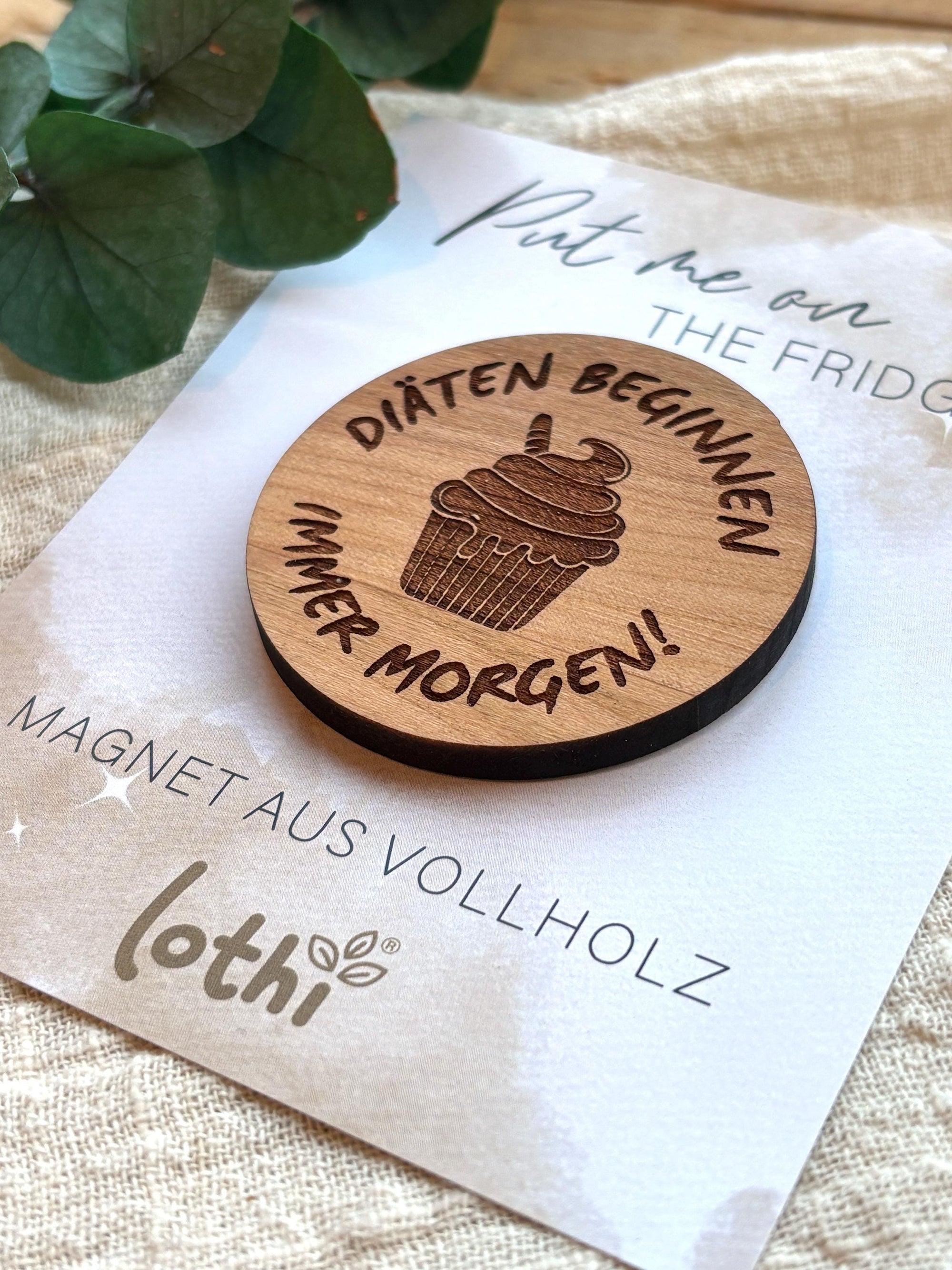 Magnet aus Holz | Kühlschrankmagnet | Holzmagnet | Vollholz | Witziger Magnet | Diät | Spaß | Geschenkidee Lothi