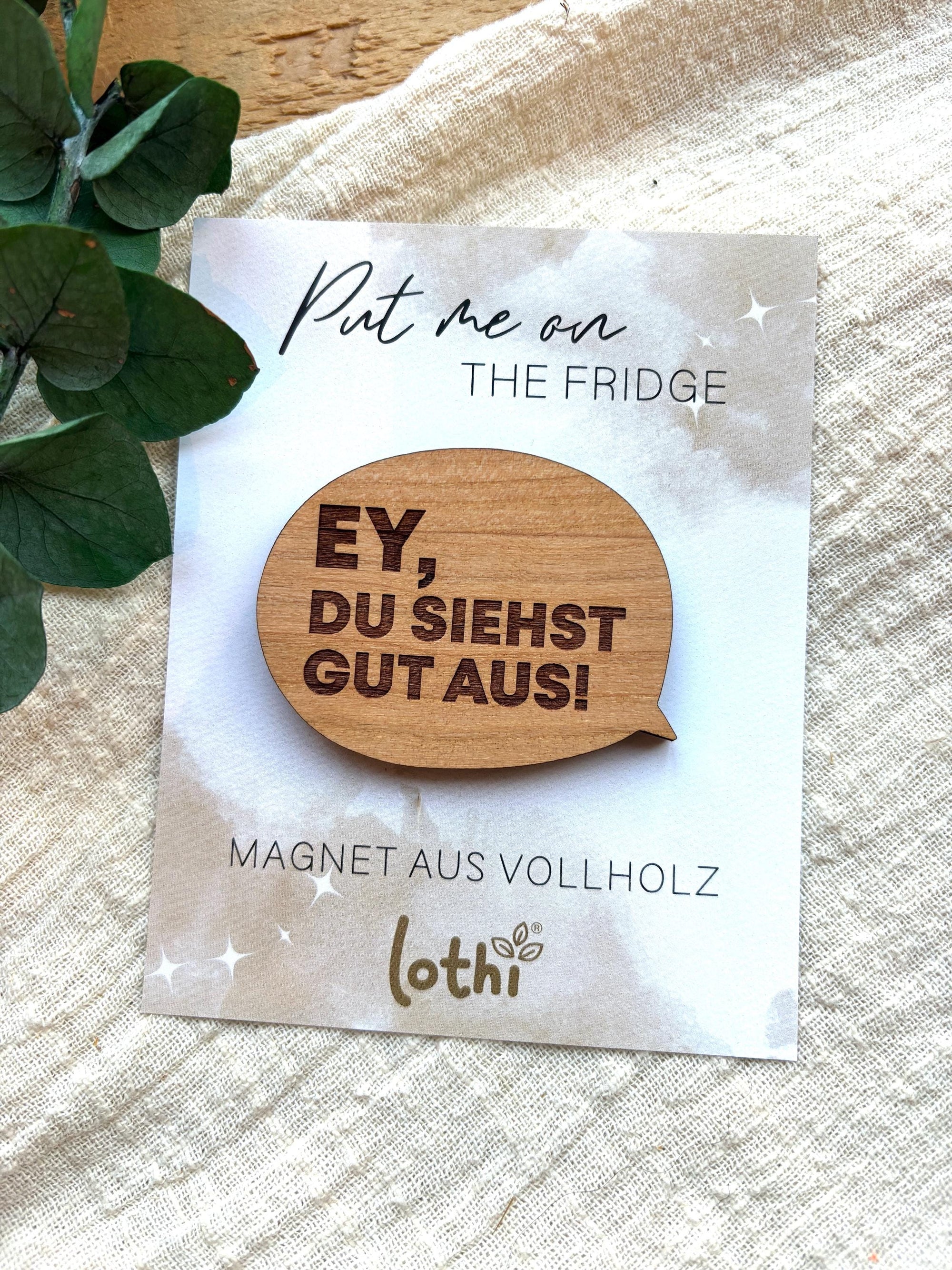 Magnet aus Holz | Kühlschrankmagnet | Holzmagnet | Vollholz | Magnet Spruch | Motivation | Kompliment | Geschenkidee Lothi