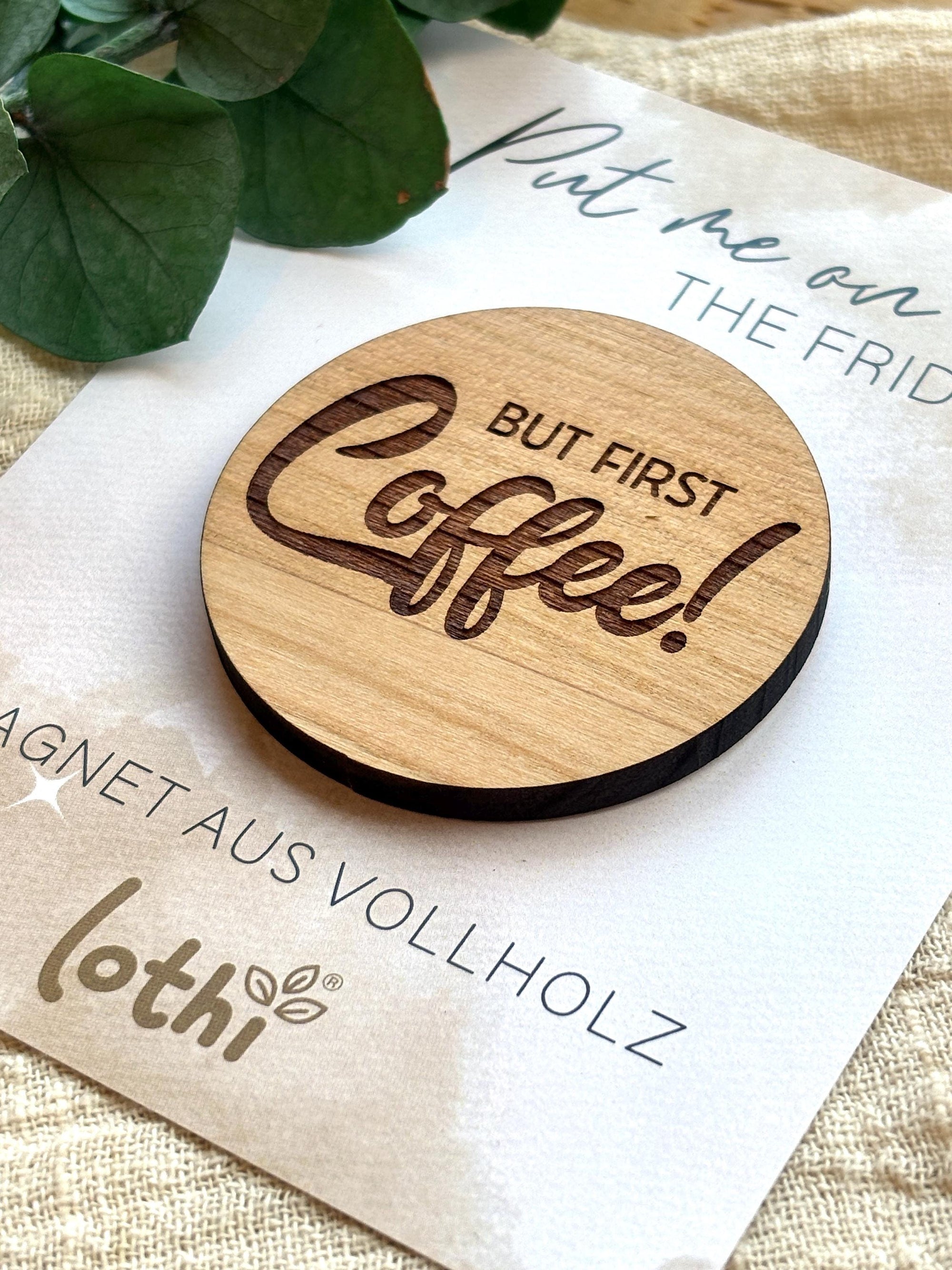 Magnet aus Holz | Kühlschrankmagnet | Holzmagnet | Vollholz | Magnet Spruch | Furst Coffee | Kaffeeliebhaber | Geschenkidee Lothi