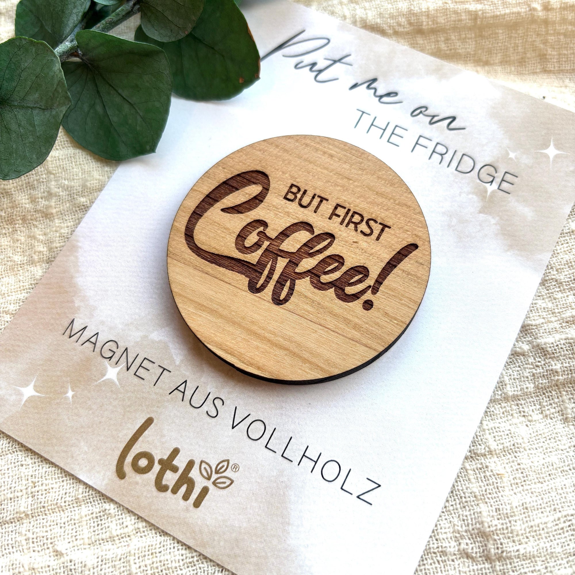 Magnet aus Holz | Kühlschrankmagnet | Holzmagnet | Vollholz | Magnet Spruch | Furst Coffee | Kaffeeliebhaber | Geschenkidee Lothi